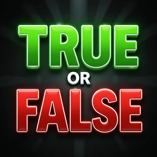 True Or False